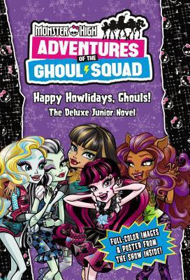 Monster High: Adventures of the Ghoul Squad: Happy Howlidays, Ghouls!