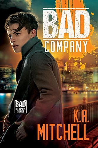 Bad Company (Bad in Baltimore, #1)