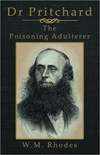 Dr Pritchard the Poisoning Adulterer