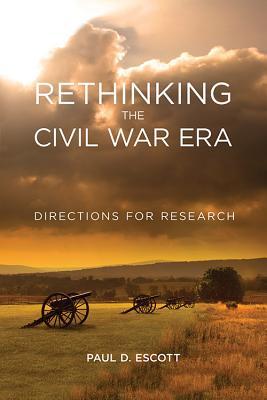 Rethinking the Civil War Era book cover