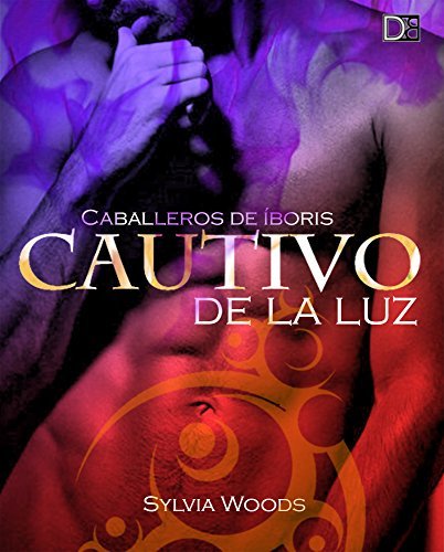 Caballeros de Íboris: Cautivo de la luz: Versión íntegra.