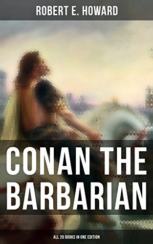 Conan The Barbarian - All 20 Books in One Edition book cover