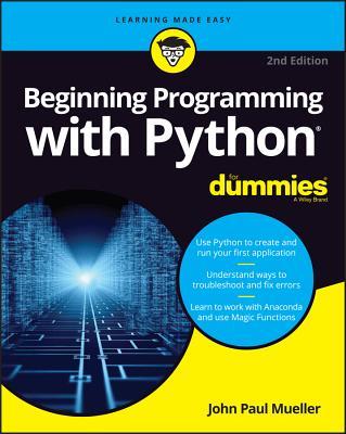 Beginning Programming with Python For Dummies, 2nd Edition by Mueller ...