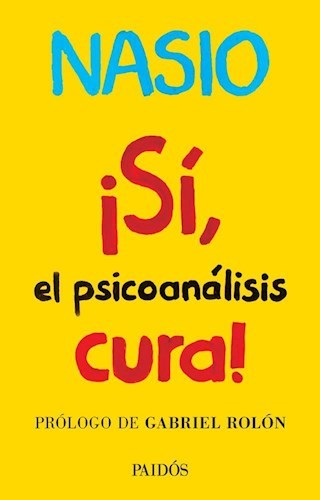¡Sí, el psicoanálisis cura!