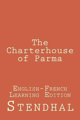 The Charterhouse of Parma: The Charterhouse of Parma: by Stendhal ...