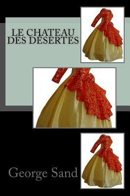 Le Chateau des Desertes (French Edition)