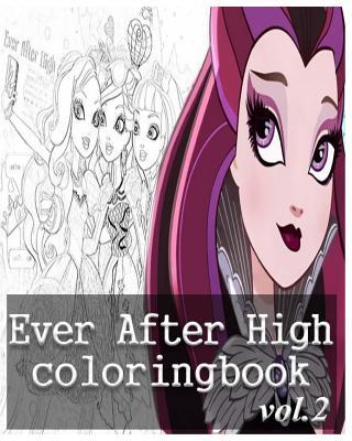 Ever After High Coloring Books: Coloring Book Vol.2: Stress Relieving