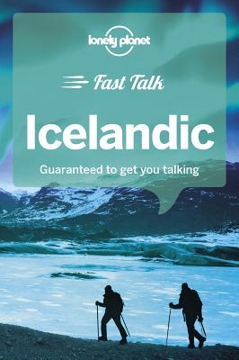 Lonely Planet Fast Talk Icelandic 1 (Phrasebook) Fast Talk Icelandic | Published by Lonely Planet