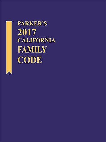 Parker's 2017 California Family Code by Publisher's Editorial Staff ...