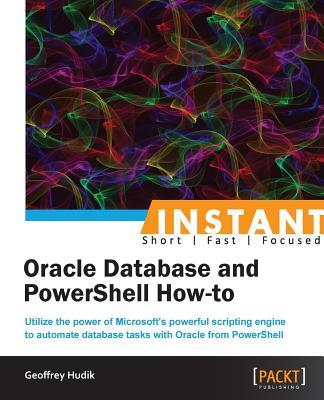 Oracle Database and Powershell How to by Geoffrey Hudik | Goodreads