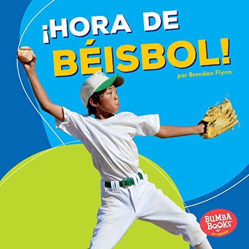 ¡Hora de Béisbol! / Baseball Time!