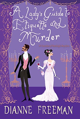 A Lady's Guide to Etiquette and Murder (Countess of Harleigh Mystery, #1)