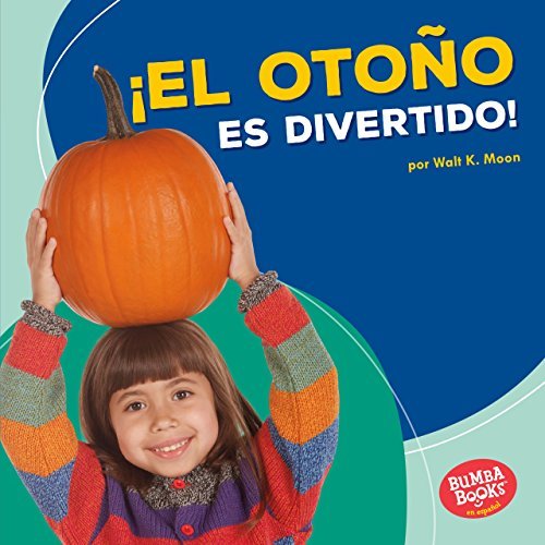 ¡El Otoño es Divertido! / Fall Is Fun!