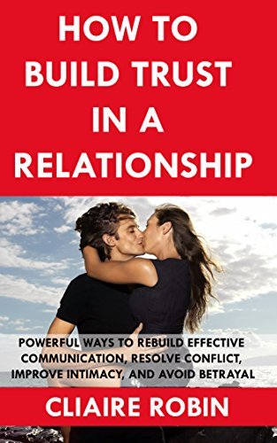 How to Build trust In a Relationship: Powerful Ways to Rebuild ...