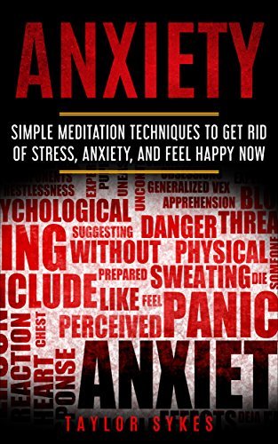 Anxiety: Simple Meditation Techniques to Get Rid of Stress, Anxiety and