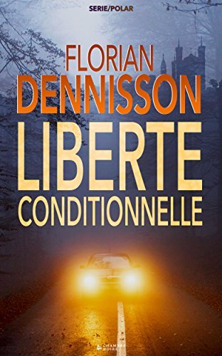 Liberté conditionnelle (polar): la série suspense Romeo Brigante, t.1 (Romeo Brigante, série polar & suspense)