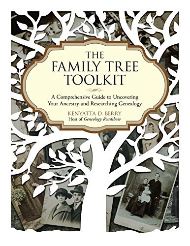 The Family Tree Toolkit: A Comprehensive Guide to Uncovering Your Ancestry and Researching Genealogy