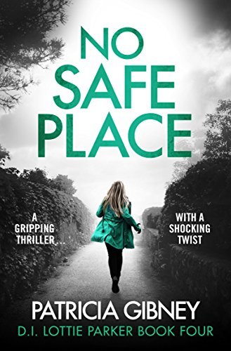 No Safe Place (D.I. Lottie Parker, #4)