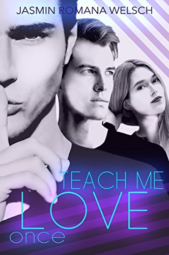 Teach me love once