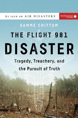 The Flight 981 Disaster: Tragedy, Treachery, and the Pursuit of Truth