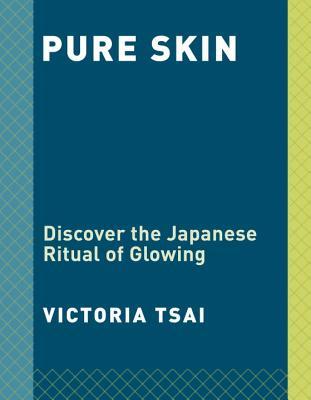 Pure Skin: Discover the Japanese Ritual of Glowing