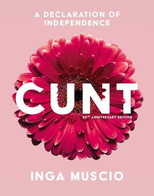 Cunt: A Declaration of Independence