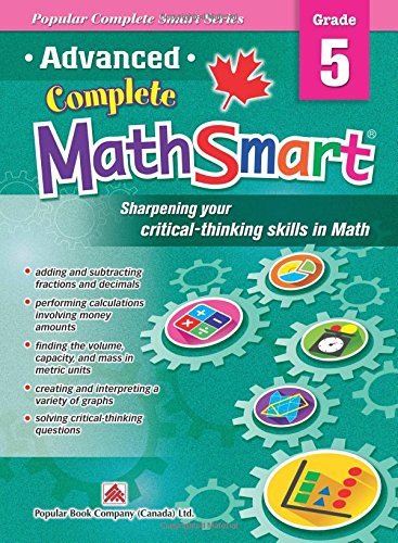 Advanced Complete MathSmart Grade 5: Advance in Math and Build Critical ...