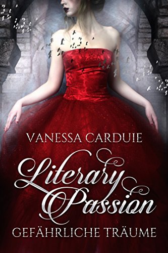 Literary Passion: Gefährliche Träume