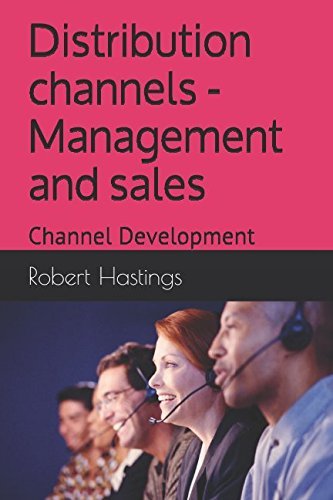Distribution channels - Management and sales: Channel Development by ...