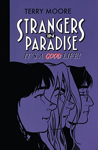 Strangers in Paradise Vol. 3: It's a Good Life (Strangers in Paradise