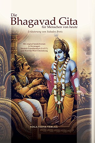 Die Bhagavad-Gita für Menschen von heute: Der Gesang Gottes