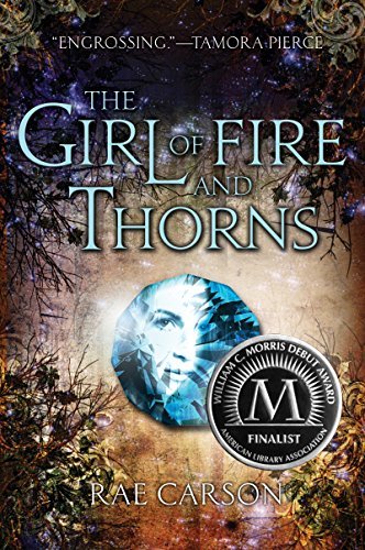 The Girl of Fire and Thorns (Fire and Thorns, #1)