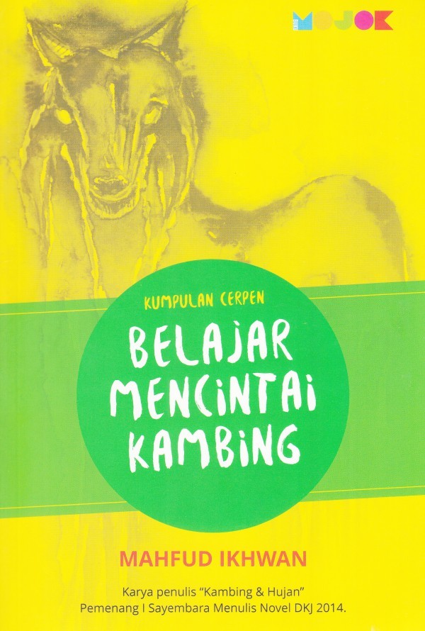Belajar Mencintai Kambing: Kumpulan Cerpen