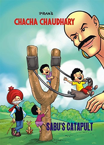 CHACHA CHAUDHARY AND SABU'S CATAPULT: CHACHA CHAUDHARY