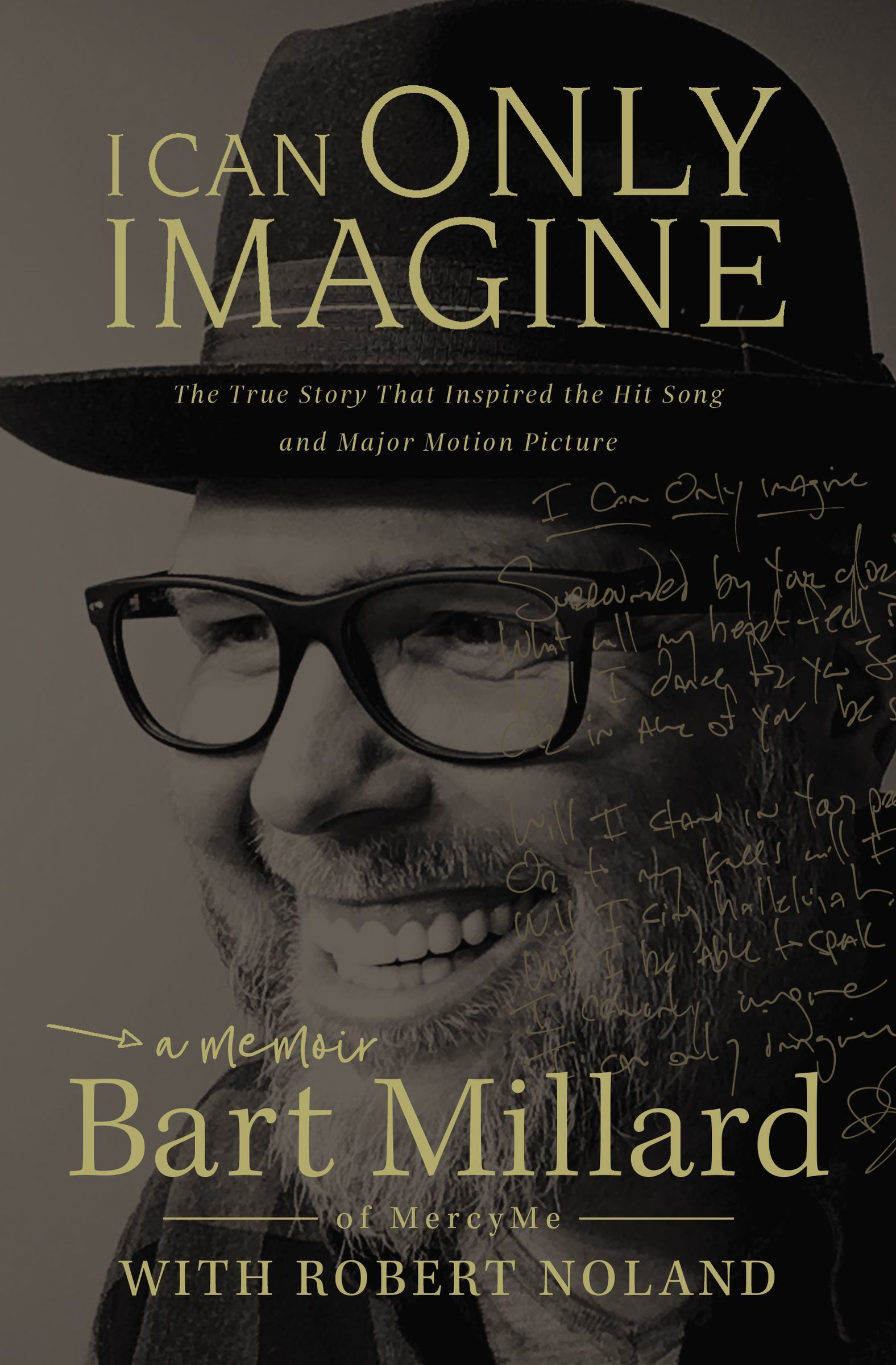 I Can Only Imagine A Memoir by Bart Millard Goodreads