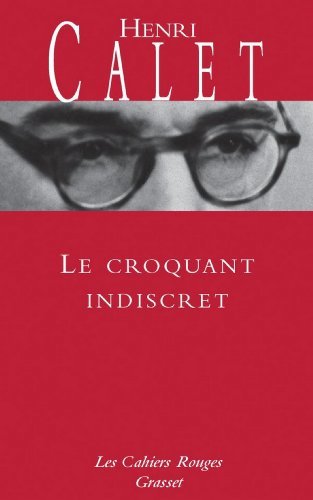 Le croquant indiscret : (*) (Les Cahiers Rouges)