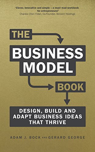 Business Model Book, The: Design, Build And Adapt Business Ideas That ...