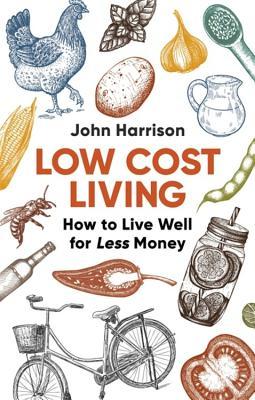 Low-Cost Living : How to Live Well for Less Money