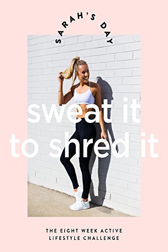 Sarah's Day: Sweat it to Shred it by Sarah's Day | Goodreads