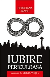 Cercul vietii (Iubire periculoasa #2) Versiunea veche