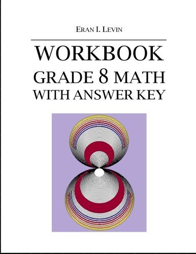 Workbook - Grade 8 Math with Answer Key by Eran I Levin | Goodreads