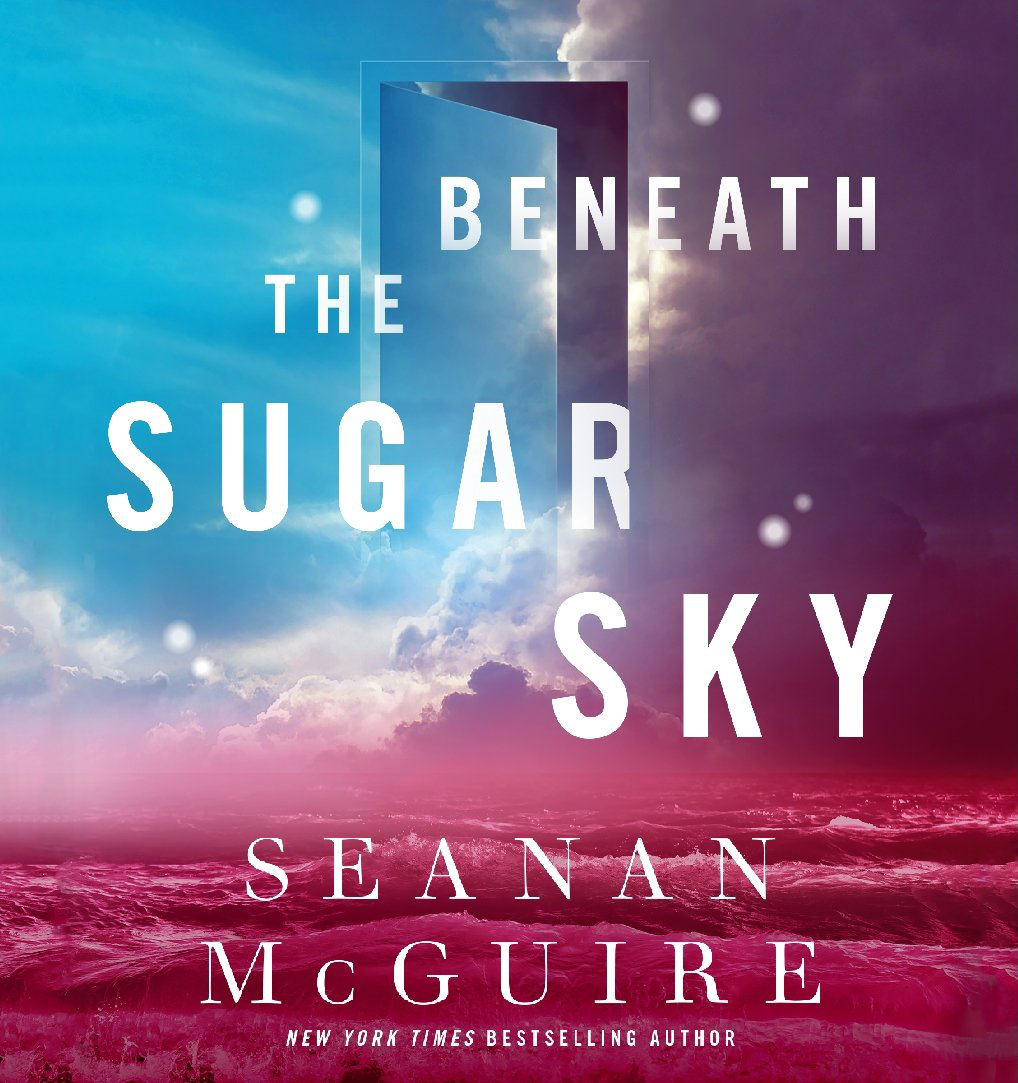 Beneath the Sugar Sky (Wayward Children #3)