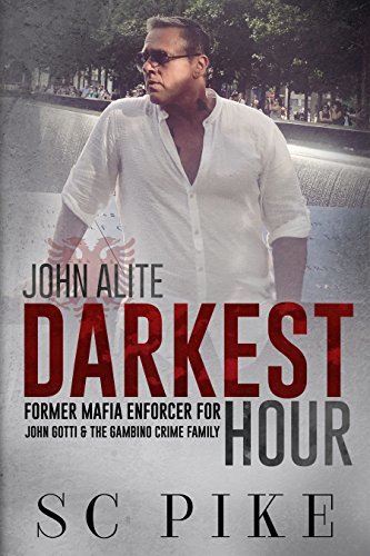 Darkest Hour: John Alite: Former Mafia Enforcer for John Gotti & The Gambino Crime Family