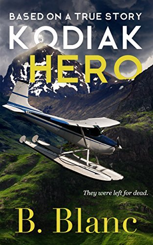 Kodiak Hero: A True Story of Survival