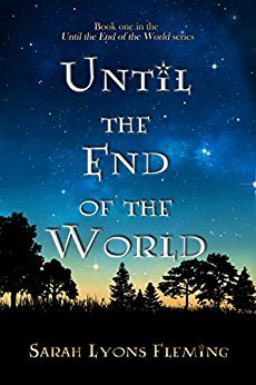 Until the End of the World (Until the End of the World, #1)