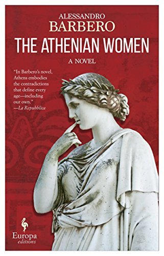 The Athenian Women: A Novel by Alessandro Barbero | Goodreads