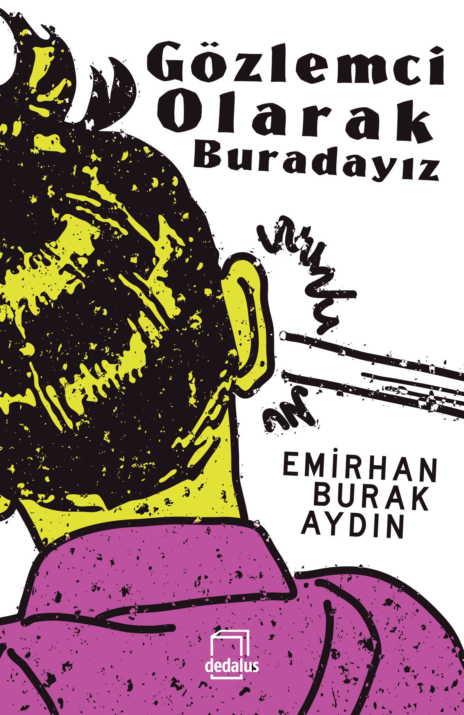Gözlemci Olarak Buradayız book cover