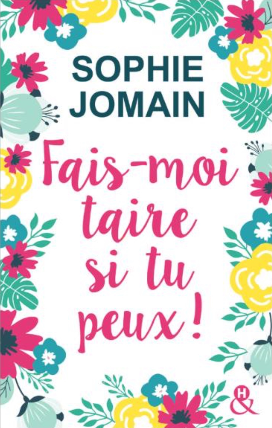 Fais-moi taire si tu peux ! by Sophie Jomain