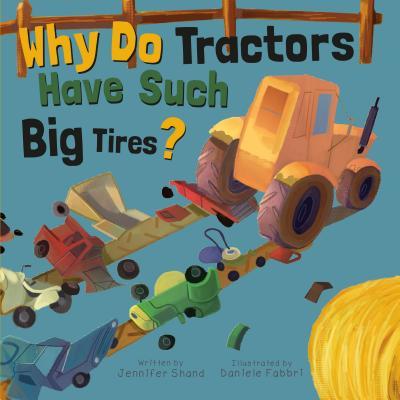 Why Do Tractors Have Such Big by Tg Tjornehof | Goodreads