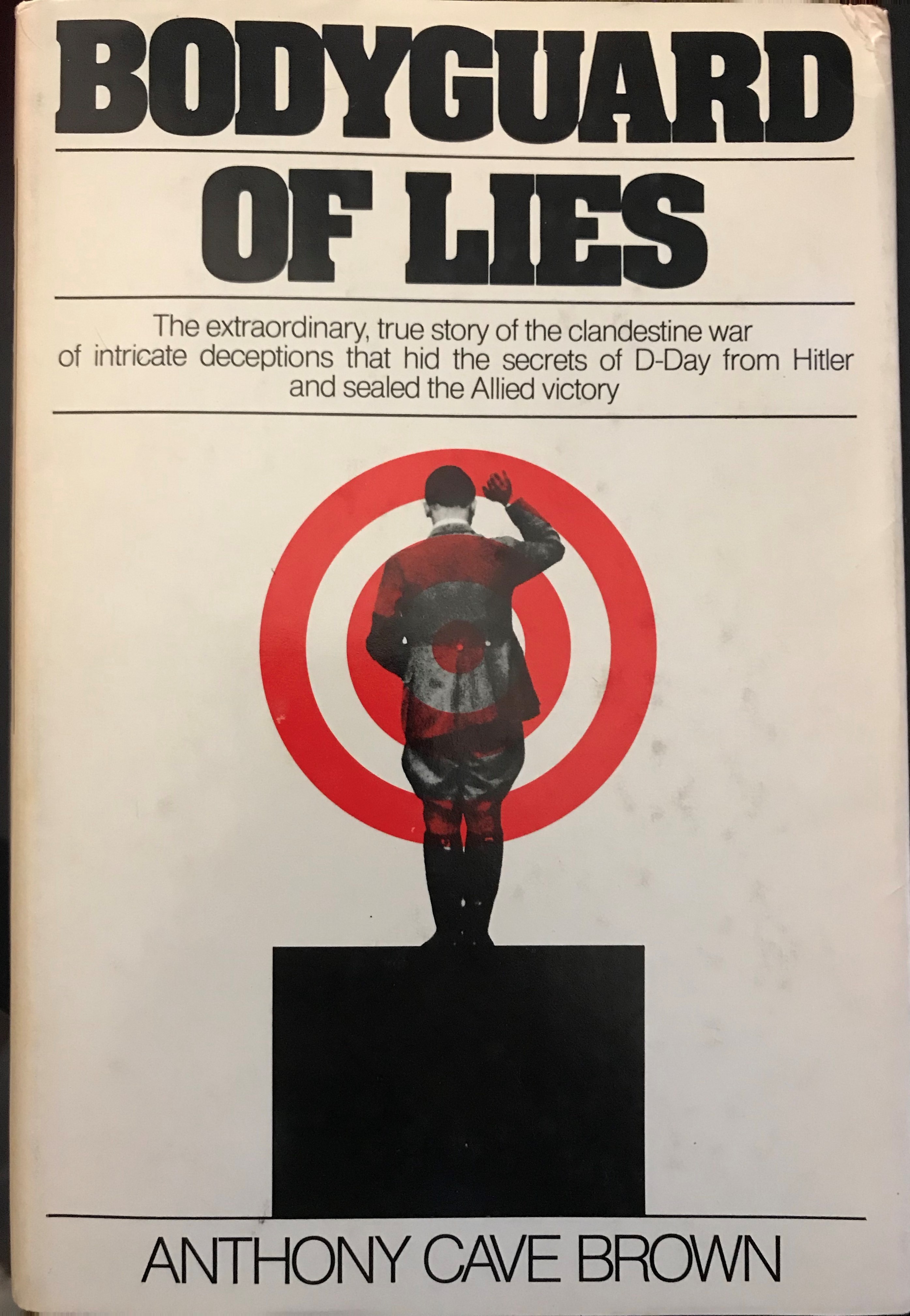 Bodyguard of Lies Volume One by Anthony Cave Brown Goodreads